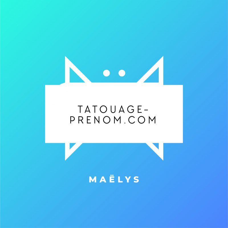 tatouage prénom Maelys