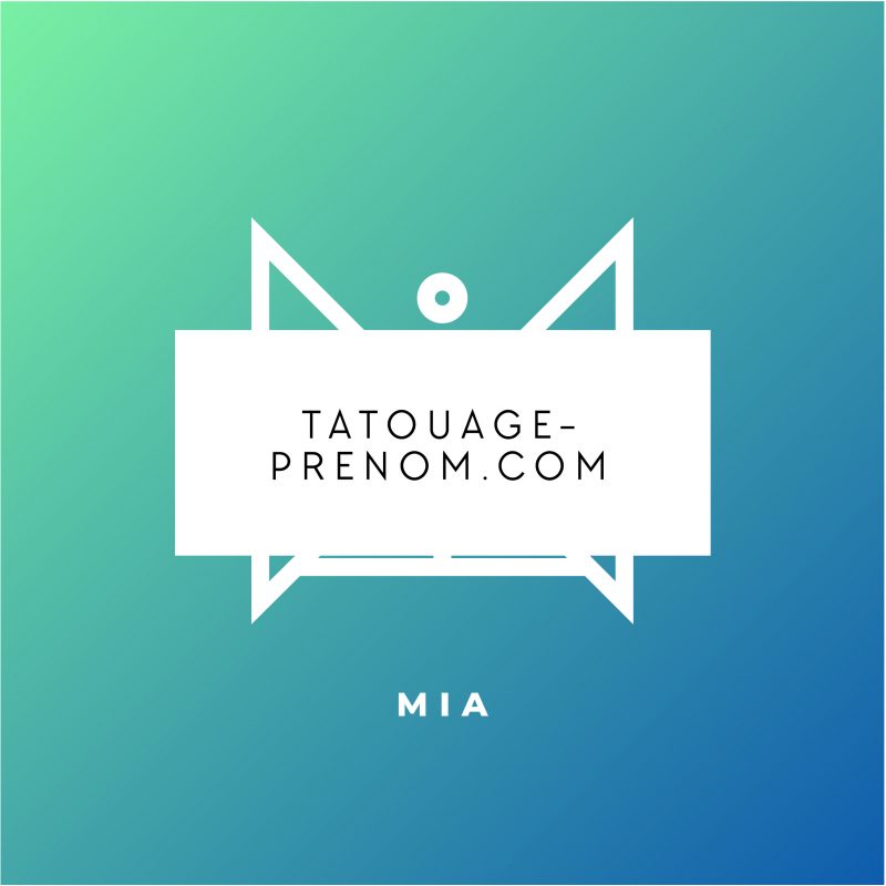 tatouage prénom Mia